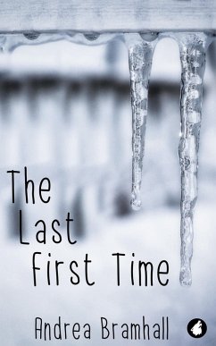 The Last First Time (eBook, ePUB) - Bramhall, Andrea