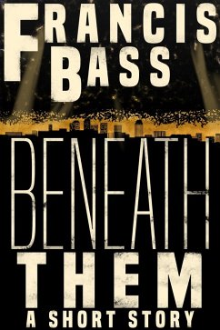 Beneath Them (eBook, ePUB) - Bass, Francis