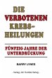 Die verbotenen Krebsheilungen (eBook,... - Bild 1