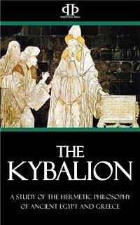 The Kybalion (eBook, ePUB) - Initiates, Three