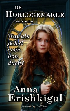 De Horlogemaker: een novelle (eBook, ePUB) - Erishkigal, Anna