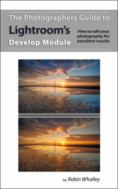 The Photographers Guide to Lightroom's Develop Module (eBook, ePUB) - Whalley, Robin