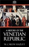 A History of the Venetian Republic (eBook, ePUB)