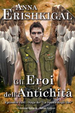 Gli Eroi dell’Antichità: Un Romanzo Breve (eBook, ePUB) - Erishkigal, Anna
