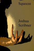 Squeeze: A Flash Fiction Story (eBook, ePUB) Squeeze: A Flash Fiction Story (eBook, ePUB)