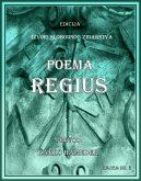 Poema Regius (Izvori Slobodnog Zidarstva - Origins of Freemasonry - Translations of Old Masonic Documents into Ser, #13) (eBook, ePUB)