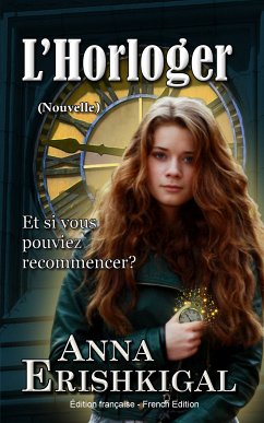 L’Horloger: nouvelle (Édition française) (eBook, ePUB) - Erishkigal, Anna