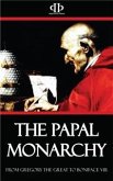 The Papal Monarchy - From Gregory the Great to Boniface VIII (eBook, ePUB)