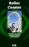 Roller Coaster (Femdom Hypnosis and Mind Control Micro-Fiction, #12) (eBook, ePUB) Roller Coaster (Femdom Hypnosis and Mind Control Micro-Fiction, #12) (eBook, ePUB)