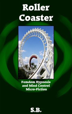 Cover Roller Coaster (Femdom Hypnosis and Mind Control Micro-Fiction, #12) (eBook, ePUB)