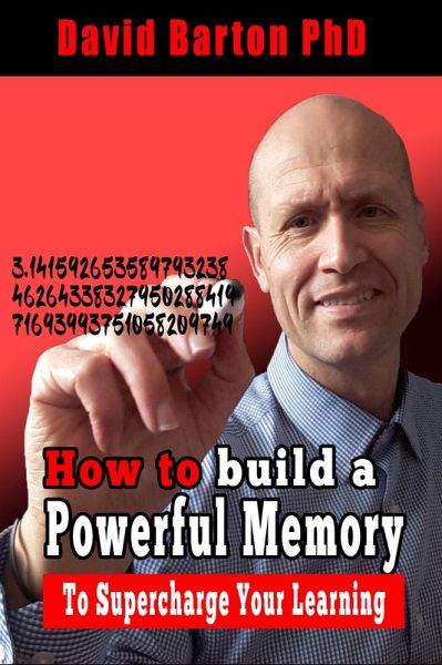 How to Build a Powerful Memory to Supercharge your Learning (eBook, ePUB) How to Build a Powerful Memory to Supercharge your Learning (eBook, ePUB)