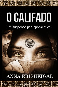 O Califado (Edição Portuguesa) (eBook, ePUB) - Erishkigal, Anna