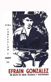 Vida, confesión y muerte de Efraín González (Historia Militar de Colombia-Guerras civiles y violencia politica, #26) (eBook, ePUB) Vida, confesión y muerte de Efraín González (Historia Militar de Colombia-Guerras civiles y violencia politica, #26) (eBook, ePUB)