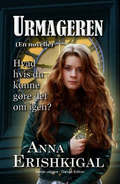 Urmageren: en novelle (Dansk udgave) (eBook, ePUB) - Erishkigal, Anna