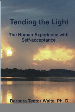 Cover Tending the Light: The Human Experience with Self-acceptance (eBook, ePUB)