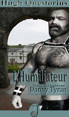 L'Humiliateur (eBook, ePUB) - Questorius, Hugh L'Humiliateur (eBook, ePUB) - Questorius, Hugh