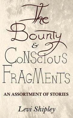 Cover The Bounty and Conscious Fragments (eBook, ePUB)