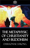 The Metaphysic of Christianity and Buddhism (eBook, ePUB)