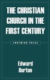 The Christian Church in the First Century (eBook, ePUB)