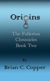 Origins (The Fullerton Chronicles, #2) (eBook, ePUB)