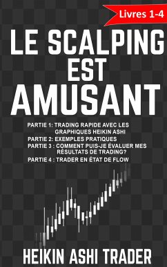 Le Scalping est amusant 1-4 (eBook, ePUB) - Ashi Trader, Heikin