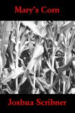 Mary's Corn: A Flash Fiction Story (eBook, ePUB) Mary's Corn: A Flash Fiction Story (eBook, ePUB)