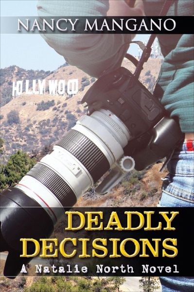 Deadly Decisions - A Natalie North Novel (eBook, ePUB)