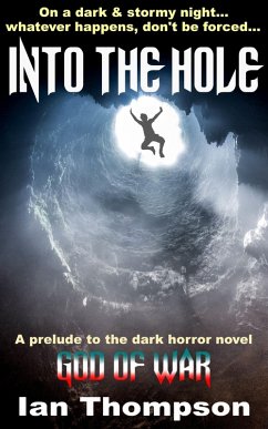 Cover Into The Hole (Short Horror Tales, #101) (eBook, ePUB)