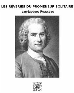 Les rêveries du promeneur solitaire (eBook, ePUB) - Rousseau, Jean-Jacques