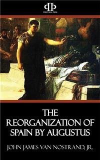 The Reorganization of Spain by Augustus (eBook, ePUB) - James van Nostrand, John; Jr.