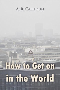 How to Get on in the World: A Ladder to Practical Success (eBook, ePUB)