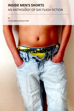 Cover Inside Men's Shorts (An Anthology of Gay Themed Flash Fiction) (eBook, ePUB)