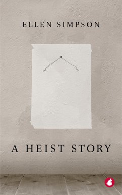 A Heist Story (eBook, ePUB) Cover A Heist Story (eBook, ePUB)