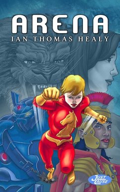 Arena (The Just Cause Universe, #12) (eBook, ePUB) - Healy, Ian Thomas