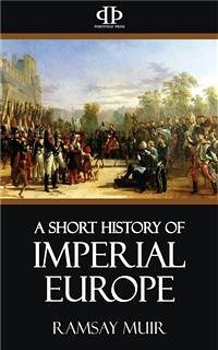 A Short History of Imperial Europe (eBook, ePUB) - Muir, Ramsay