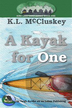 A Kayak for One (Kirk Lake Camp, #1) (eBook, ePUB) - McCluskey, K. L.