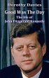 Good Was the Day - the Life of John... - Bild 1