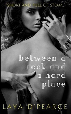 Between a Rock & a Hard Place (eBook, ePUB) - D'Pearce, Laya