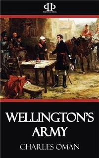 Wellington's Army (eBook, ePUB) - Oman, Charles