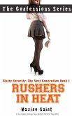 Slutty Sorority The Next Generation Book 1: Rushers in Heat: A Lesbian Group Sex Fetish Erotic Novella (The Confessions Series) (eBook, ePUB)