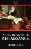 A Short History of the Renaissance (eBook, ePUB)