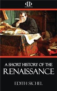 A Short History of the Renaissance (eBook, ePUB) - Sichel, Edith