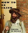 How to be Irish (eBook, ePUB) - Bild 1