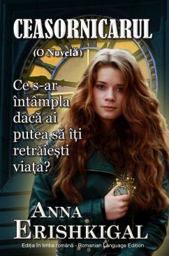 Ceasornicarul o nuvelă (Ediția română) (eBook, ePUB) - Erishkigal, Anna