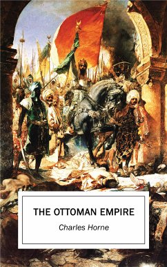 The Ottoman Empire (eBook, ePUB) - Horne, Charles