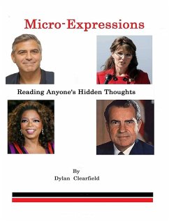 Micro-expressions: Reading Anyone's Hidden Thoughts (eBook, ePUB) - Clearfield, Dylan