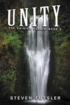 Unity - Krinics Series: Book 3 (eBook, ePUB) - Eutsler, Steven