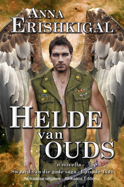 Helde van Ouds: 'n Novella (Afrikaanse Uitgawe) (eBook, ePUB)