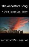 The Ancestors Song: A Short Tale of Our History (eBook, ePUB)