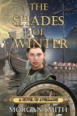 The Shades of Winter A Novel of Averraine (The Averraine Cycle, #4) (eBook, ePUB) The Shades of Winter A Novel of Averraine (The Averraine Cycle, #4) (eBook, ePUB)